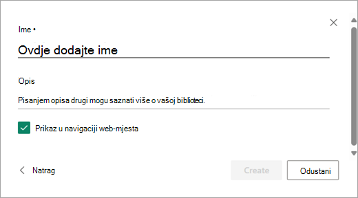 Pomoću dijaloškog okvira Dodavanje naziva dodijelite novoj biblioteci naziv.
