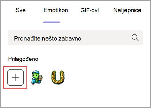 Odaberite znak plus da biste dodali prilagođeni emotikon.