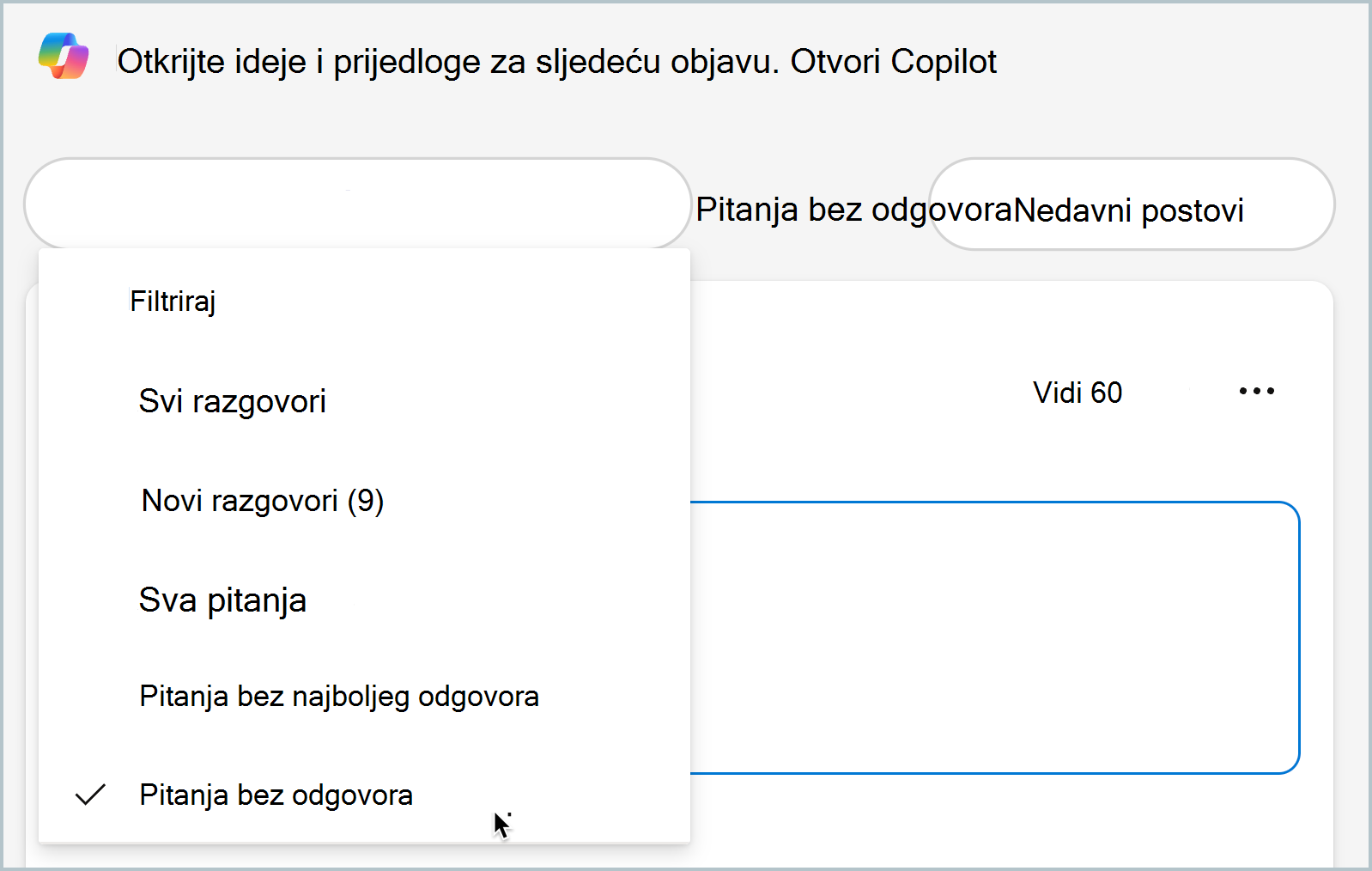 Snimka zaslona prikazuje filtar Pitanja bez odgovora za brzo pronalaženje neodgovorenih pitanja.
