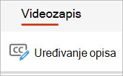 Gumb za uređivanje titlova na kartici Videozapisi.