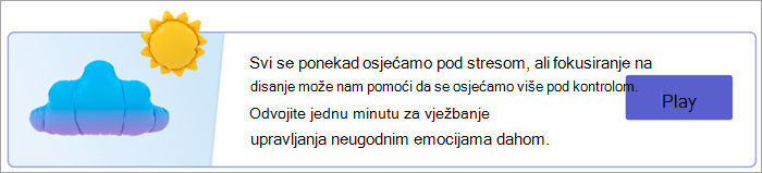 Snimka zaslona ulazne točke za vježbe disanja na stranici Vaši odgovori. Svi se ponekad osjećamo pod stresom, ali fokusiranje na disanje može nam pomoći da se osjećamo više pod kontrolom. Odvojite jednu minutu za vježbanje upravljanja neugodnim emocijama dahom. s gumbom Reproduciraj.