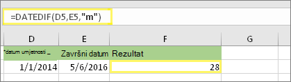 =DATEDIF(D5;E5;m) i rezultat: 28