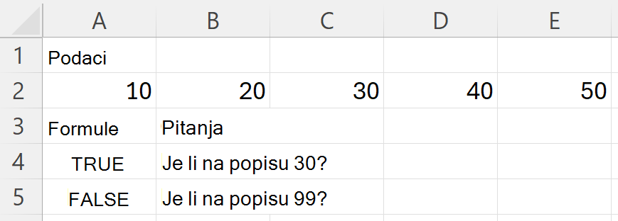 HAS vraća TRUE za 30 i FALSE za 99 prilikom pretraživanja raspona koji sadrži 10, 20, 30, 40 i 50