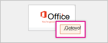 U čarobnjaku za instalaciju sustava Office odaberite Sve je spremno!
