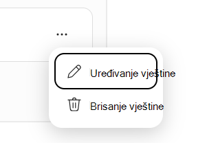 Snimka zaslona na kojoj se prikazuju izborniki Uređivanje vještine i Brisanje vještine.