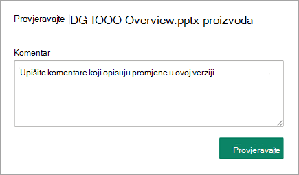 U dijaloški okvir za prijavu unesite komentare kojima se opisuje što se promijenilo.