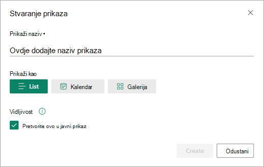 Dijaloški okvir Stvaranje prikaza omogućuje postavljanje željene vrste prikaza za popis.