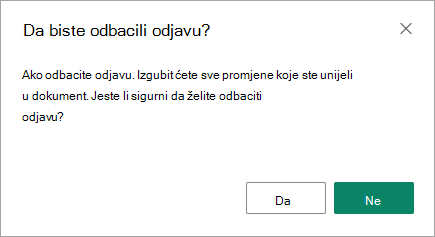 Dijaloški okvir za odbacivanje odjave posljednja je prilika da spremite promjene ili ih izgubite.
