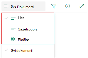 Možete odabrati prikaz popisa, sažeti popis ili prikaz pločica.