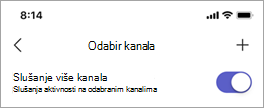 Preklopni gumb Slušajte više kanala na zaslonu Odabir kanala u voki-tokiju
