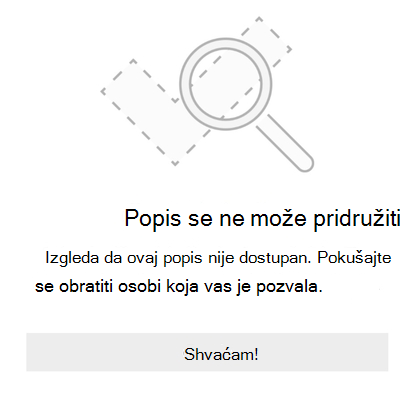 Poruka o pogrešci zajedničkog korištenja popisa od aplikacije Microsoft To Do koja glasi Nije moguće pridružiti se popisu. Čini se da ovaj popis nije dostupan. Pokušajte se obratiti osobi koja vas je pozvala.