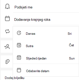 Gumb Dodaj krajnji rok odabran je uz mogućnost odabira Danas, Sutra, Sljedeći tjedan ili Odaberite datum