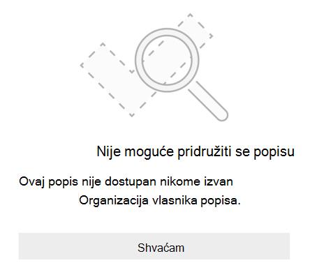 Poruka o pogrešci zajedničkog korištenja popisa od aplikacije Microsoft To Do koja glasi Nije moguće pridružiti se popisu. Taj popis nije dostupan nikome izvan tvrtke ili ustanove vlasnika popisa.