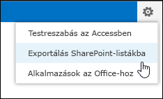 Az Exportálás SharePoint-listákba parancs a Beállítások menüben