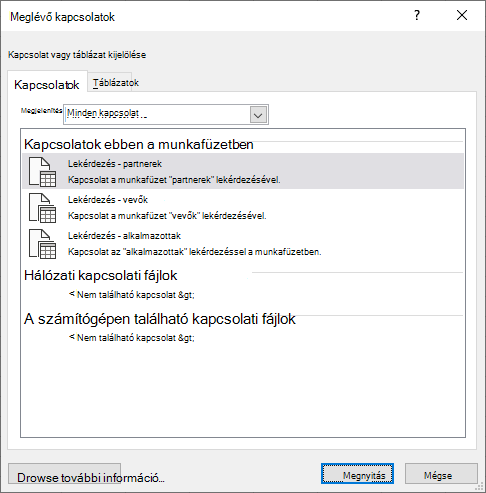 Az Excel Meglévő csatlakozás párbeszédpanelje megjeleníti a munkafüzetben aktuálisan használt adatforrások listáját