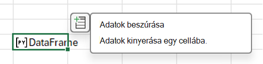 Válassza az Adatok beszúrása ikont a DataFrame-adatok kinyeréséhez.