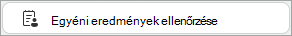 Az egyes eredmények ellenőrzése gomb
