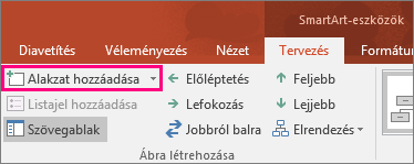 Az Alakzat hozzáadása a SmartArt-eszközök lapon
