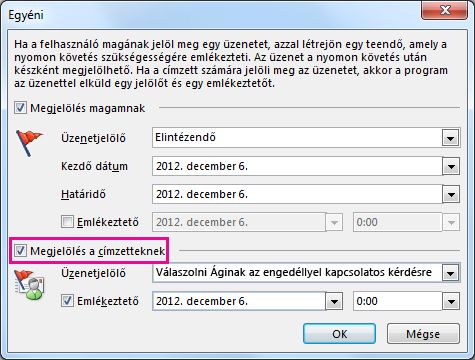 A Megjelölés a címzetteknek parancs jelölőnégyzete az Egyéni párbeszédpanelen