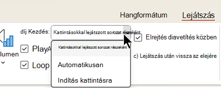 A hangfájlok Lejátszás lapján három lehetőség közül választhat, hogy mikor kezdje el a hangfájl lejátszását.