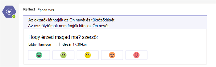 Bejelentkezés, ahogyan az az osztálycsapatok csatornáján megjelenik. 5 emoji gomb a nagyon kényelmestől a nagyon kényelmetlenig a bejelentkezés alatt kérdés Hogyan érzi magát ma?