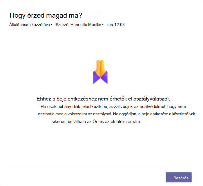 képernyőkép a tanulók nézetéről, amikor a bejelentkezés nem osztható meg, mert túl kevesen válaszoltak. Elmagyarázza, hogy adatvédelmi okokból nem osztunk meg fájlt.