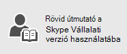 Skype Vállalati verzió Rövid útmutató Skype Vállalati verzió
