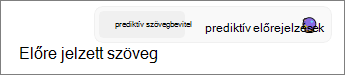 Az Outlook prediktív szövegbevitele aktiválva van a Windows 11-ben.