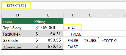 F2 cella a =SZÖVEG.E(E2) képlettel és az IGAZ eredménnyel