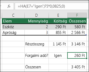 Az F7 cellában szereplő képlet a következő: HA(E7=Igen,F5*0.0825,0)