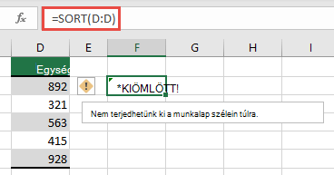 #SPILL! hiba esetén az F2 cellában található =SORT(D:D) függvény túlnyúlik a munkafüzet szélein. Helyezze át az F1 cellába, és megfelelően fog működni.