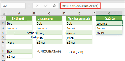 Kibontott tartományoperátor (#) egy teljes kiömlött tömbtartományra való hivatkozáshoz a következővel: =FILTER(C2#,HOSSZ(C2#)>3)