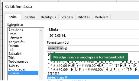 Példa a Cellák > egyéni számformázása >> párbeszédpanel használatára, amellyel az Excel létrehozza a formázási sztringeket.