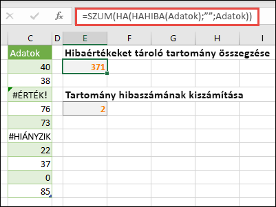 Használjon tömböket a hibák kezelésére. Az =SZUM(HA(HIBÁS(Adatok),,Adatok) képlettel akkor is összegezheti az Adatok nevű tartományt, ha az hibákat (például #VALUE! vagy #NA!) tartalmaz.