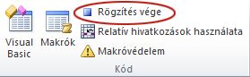 A Rögzítés vége parancs a Fejlesztőeszközök lap Kód csoportjában