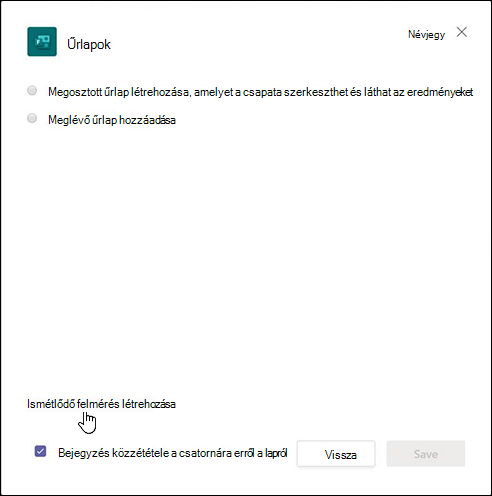 A Teams Űrlapok párbeszédpanelje, és a Válasz automatikus gyűjtésére szolgáló munkafolyamat létrehozása lehetőség kiválasztásával