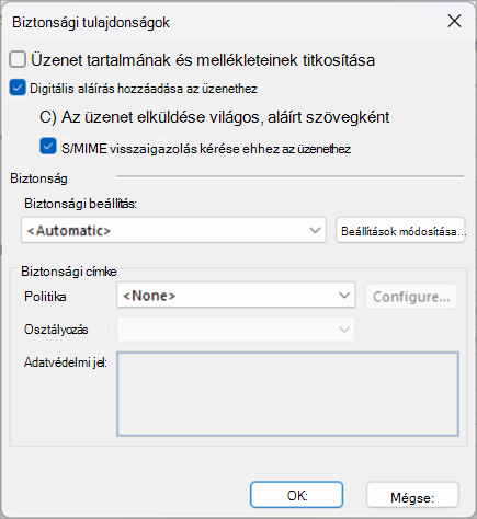 Jelölje be a Digitális aláírás hozzáadása az üzenethez jelölőnégyzetet, és S/MIME-visszaigazolás kérése ehhez az üzenethez