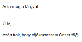 A Outlook.com-ban vagy a Webes Outlookban gépelés közben szövegjavaslatok jelenhetnek meg.