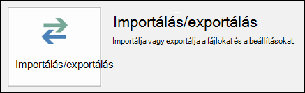 Válassza az Importálás/exportálás lehetőséget.