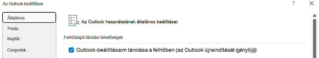 Az Outlook-beállításaim tárolása a felhőben funkciót (az Outlook újraindítását igényli) beállítást engedélyezni kell, ha a felhasználó importálni szeretné a beállításait az új Windows Outlookba