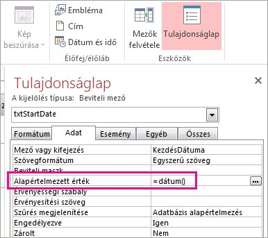 A Tulajdonságlap; az Alapértelmezett érték tulajdonságban a Date() függvény szerepel