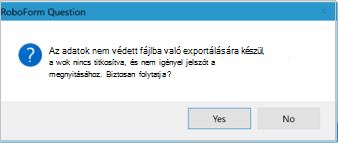 Az asztali Roboform exportálásának megerősítését kérő párbeszédpanel