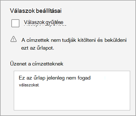Képernyőkép a teszt/űrlap beállításáról, amely szerint a teszt nem fogad válaszokat. A címzetteknek szóló üzenetet tartalmazza.