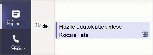 Képernyőkép a Calendar nézetről, amelyen egy ütemezett házifeladat-ellenőrző értekezlet látható.