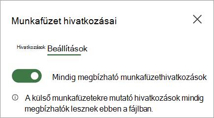 A munkafüzethivatkozások mindig megbízhatónak nyilvánítása beállítás képernyőképe two.jpgverzió 