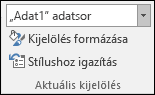 Adatsor kiválasztása a Diagrambeállítások > lapon Aktuális kijelölés formázása >