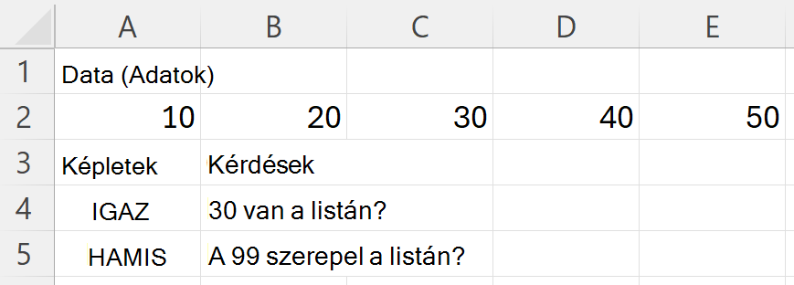 A 10, 20, 30, 40 és 50 tartományban történő kereséskor az IGAZ érték 30, 99 esetén HAMIS érték van