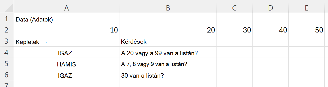 Annak ellenőrzése a HASANY függvénnyel, hogy egy tartomány tartalmazza-e legalább egyet több érték közül