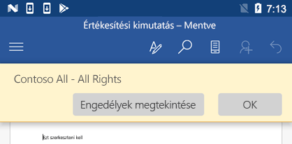 Amikor megnyit egy tartalomvédelemmel ellátott fájlt az Android Office-ban, megtekintheti az Önhöz rendelt engedélyeket.