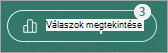 A Válaszok megtekintése gomb egy jelvényt jelenít meg a kapott válaszok számával.